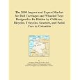 The 2009 Import and Export Market for Doll Carriages and Wheeled Toys Designed to Be... by Icon Group International