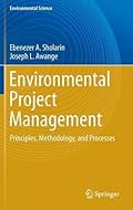 Environmental Project Management: Principles, Methodology, and Processes (Environmental Science and Engineering)