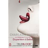 La communaut� du Sud, Tome 2 : Disparition � Dallaspar Charlaine Harris