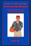 Real Twelve Step Fellowship History