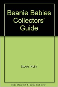 Beanie Babies Collectors Guide: Holly Stowe: 9780785339724