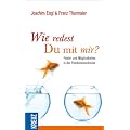Wie redest Du mit mir?: Fehler und M�glichkeiten in der Paarkommunikation