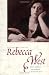 Selected Letters of Rebecca West (Henry McBride Series in Modernism & Modernity)