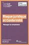 Risque juridique et conformit� : Manager la compliance