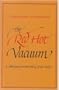 The red hot vacuum & other pieces on the writing of the sixties