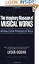 The Imaginary Museum of Musical Works: An Essay in the Philosophy of Music