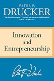 Innovation and Entrepreneurship Innovation and Entrepreneurship