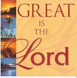 Great Is the Lord