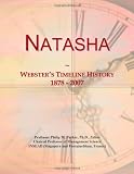 Natasha: Webster's Timeline History, 1878 - 2007