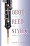 Oboe Reed Styles: Theory and Practice