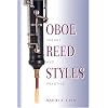 Oboe Reed Styles: Theory and Practice