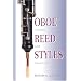 Oboe Reed Styles: Theory and Practice