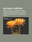 Produkt-Bild: Religieux Chrtien: Symon Le Nouveau Thologien, Max Thurian, Sraphin de Sarov, Silouane de L'Athos, Alexandre de Jrusalem