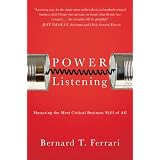 Power Listening: Mastering the Most Critical Business Skill of All