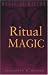 Ritual Magic (Magic in History Series)
