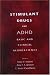 Search : Stimulant Drugs and ADHD: Basic and Clinical Neuroscience