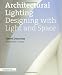 Architectural Lighting: Designing with Light and Space (Architecture Briefs)