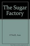 The sugar factory