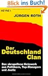 Der Deutschland-Clan: Das skrupellose...
