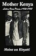 Mother Kenya: Letters from Prison, 1982-1988