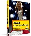 Nikon Systemblitz-Technik: Kreative Blitzlichtfotografie