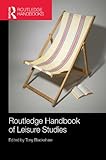 Routledge handbook of leisure studies