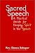 Book Sacred Speech: A Practical Guide for Keeping Spirit in Your Speech