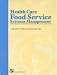 Health Care Food Service Systems Management