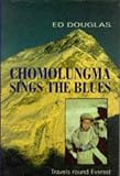 Chomolungma Sings the Blues: Travels Round Everest (Travel Literature)