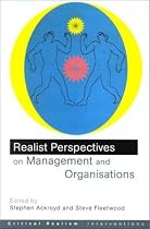 Realist Perspectives of Business and Organization (Critical Realism: Interventions)