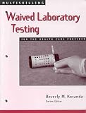 Multiskilling: Waived Laboratory Testing for the Health Care Provider (Delmar's Multiskilling Series)