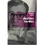 Destins tordus