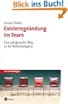 Existenzgr�ndung im Team. Der erfolgr...