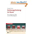 Existenzgr�ndung im Team. Der erfolgreiche Weg in die Selbst�ndigkeit