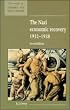 The Nazi Economic Recovery 1932-1938 (New Studies in Economic and Social History)