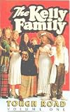 The Kelly Family - Tough Road Vol. 01