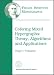 Color Mixed Hypergraphs: Theory, Algorithms and Applications