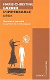 L'Impensable désir par Marie-Christine Laznik-Penot L'Impensable désir par Laznik-Penot