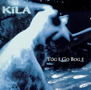 Kila - Tog E Go Bog E - Zortam Music
