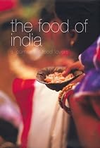The Food of India: A Journey for Food Lovers