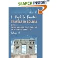 Travels in Bolivia; with a Tour across the Pampas to Buenos Ayres, &c: Volume 2 by L. Hugh De Bonelli