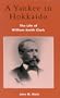 A Yankee in Hokkaido: The Life of William Smith Clark (Studies of Modern Japan)