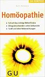 Hom�opathie. GU Kompass - Die hom�opathische Behandlung allt�glicher Beschwerden und Erkrankungen