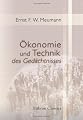 Ökonomie und Technik des Gedächtnisses: Experimentelle Untersuchungen über das Merken und Behalten (German Edition)