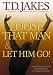 Loose That Man and Let Him Go!