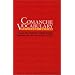 Comanche Vocabulary: Trilingual Edition (Texas Archaeology & Ethnohistory)