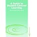 A Guide to Student Centred Learning