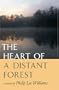 The Heart of a Distant Forest