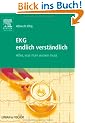 EKG endlich verst�ndlich: Alles, was man wissen muss