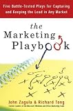 The Marketing Playbook: Five Battle-Tested Plays for Capturing and Keeping the Lead in Any Market